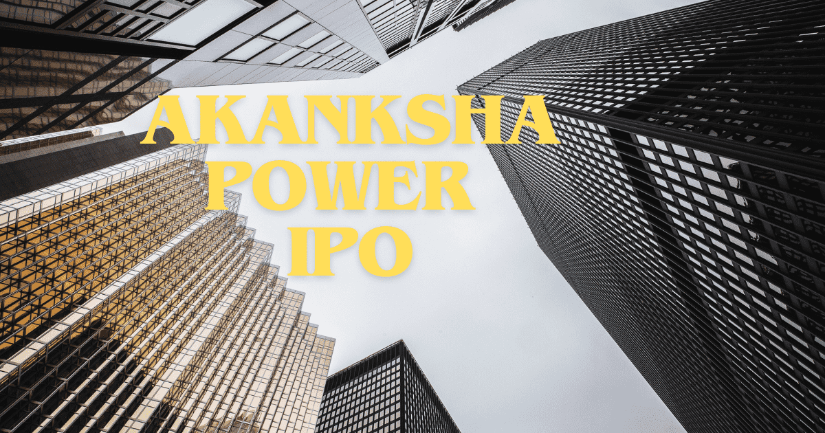 Akanksha Power IPO