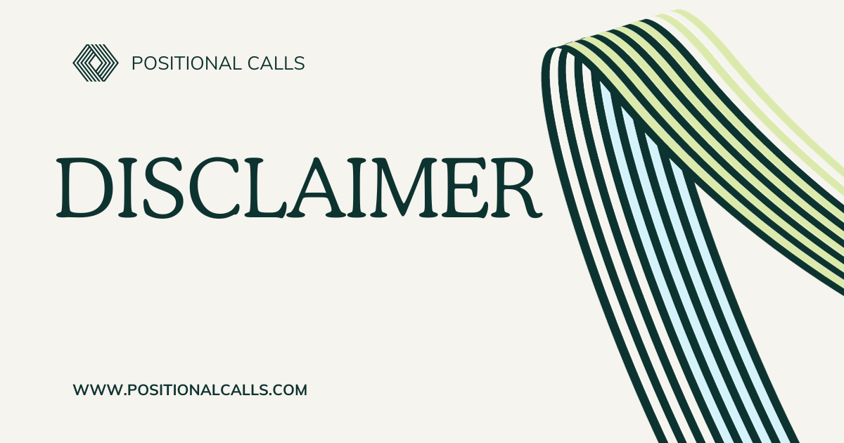 Disclaimer for Positional Calls Website