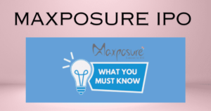 Maxposure IPO: Unveiling a Hidden Gem in the Real Estate Landscape 
