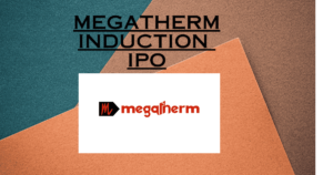 Megatherm Induction IPO: A Hot Prospect in the Heating Market? 
