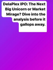 DelaPlex IPO: The Next Big Thing or a Market Meltdown?