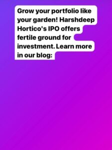 Pot of Gold or Weed Killer? Harshdeep Hortico IPO Blooms – But Should You Invest?