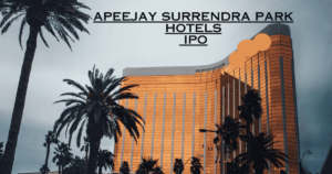 Apeejay Surrendra Park Hotels IPO