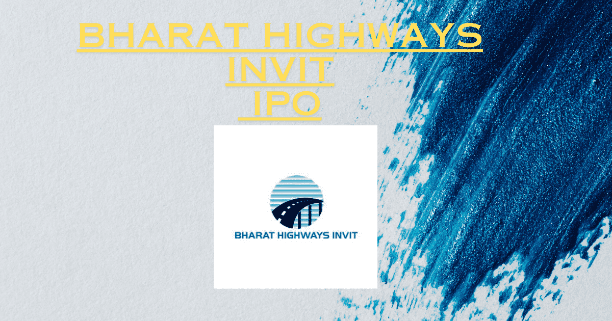 Bharat Highways InvIT IPO 