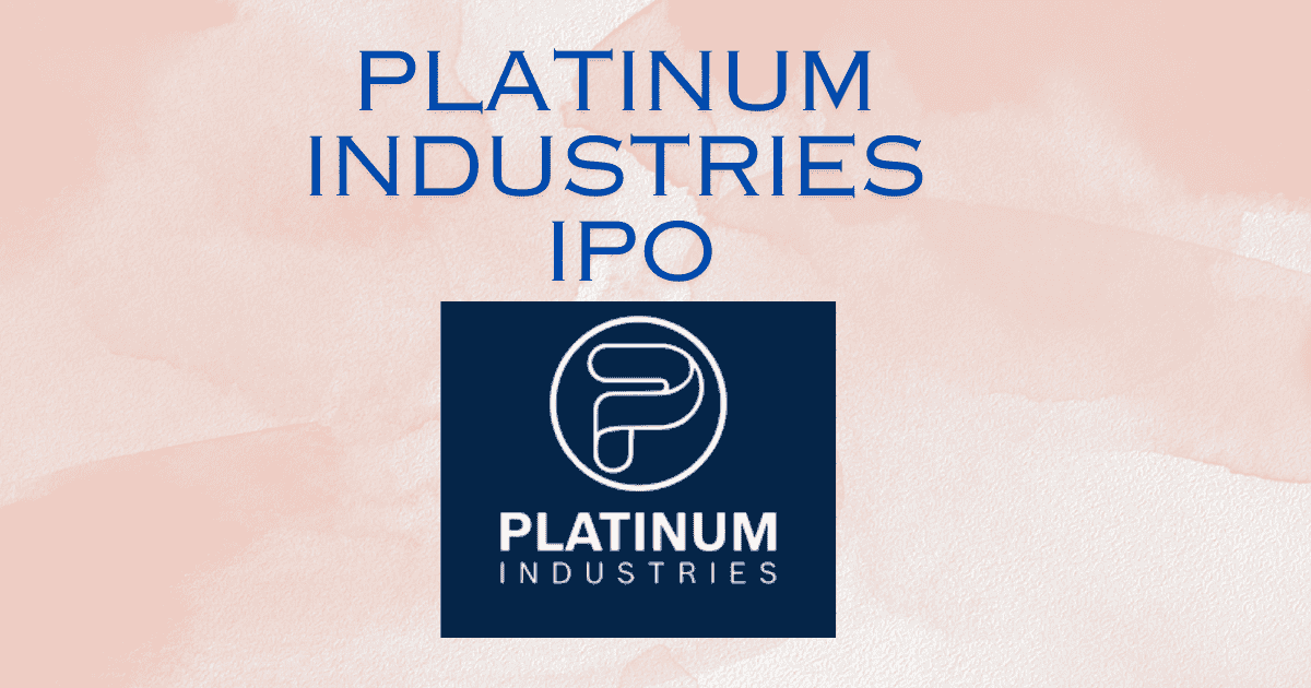 Platinum Industries IPO
