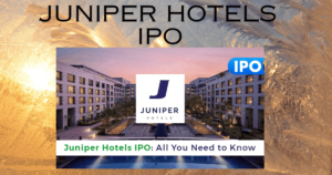 Juniper Hotels IPO