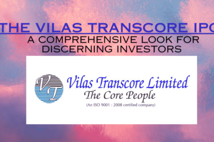 The Vilas Transcore IPO: A Comprehensive Look for Discerning Investors