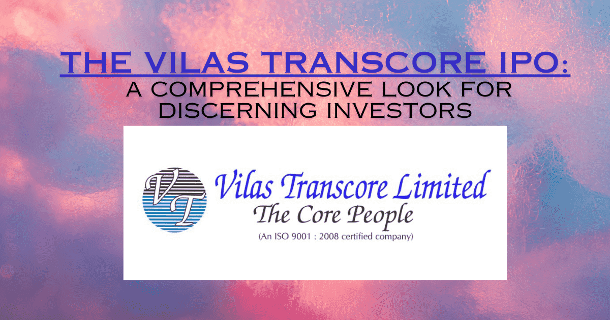 The Vilas Transcore IPO: A Comprehensive Look for Discerning Investors