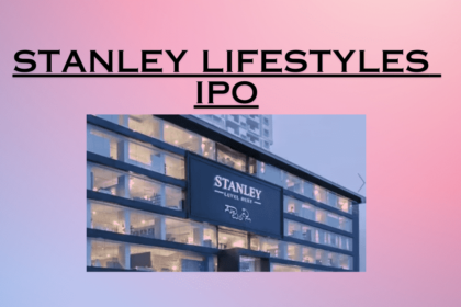 Stanley Lifestyles IPO