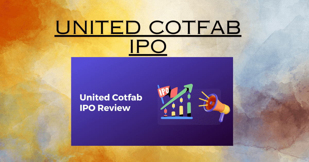 United Cotfab IPO