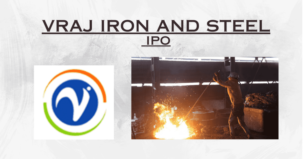 Vraj Iron And Steel IPO