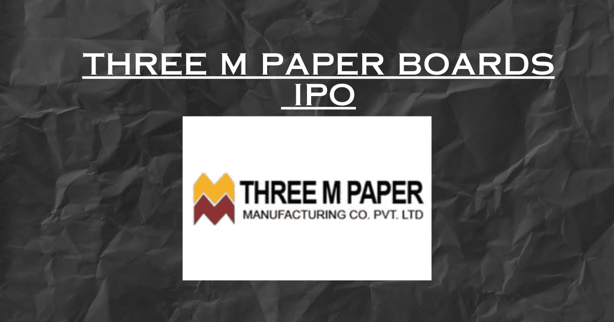 Three M Paper Boards IPO