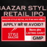 Baazar Style Retail IPO