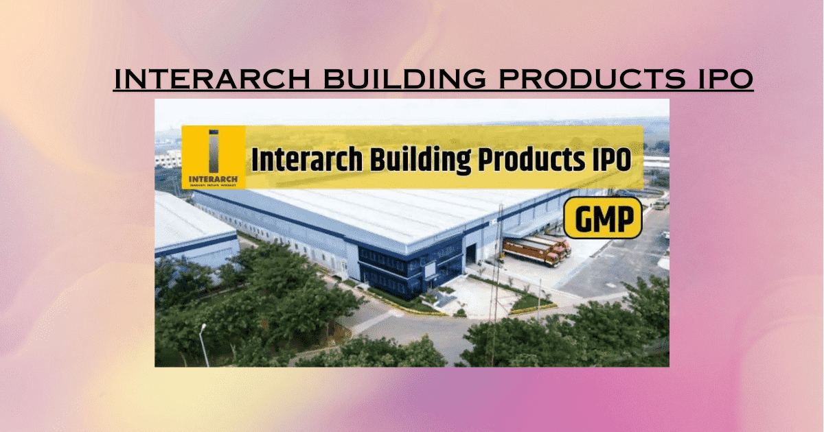 Interarch Building Products IPO