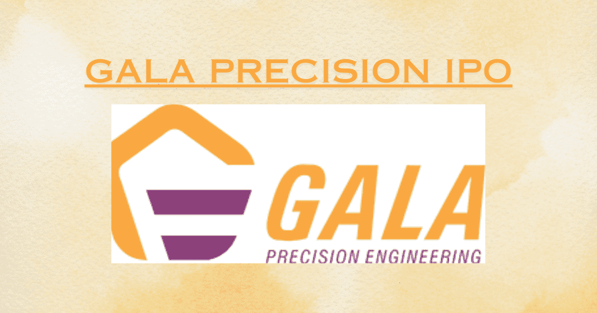 Gala Precision IPO