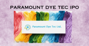 Paramount Dye Tec IPO
