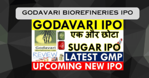 Godavari Biorefineries IPO
