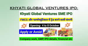Khyati Global Ventures IPO