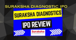 Suraksha Diagnostic IPO