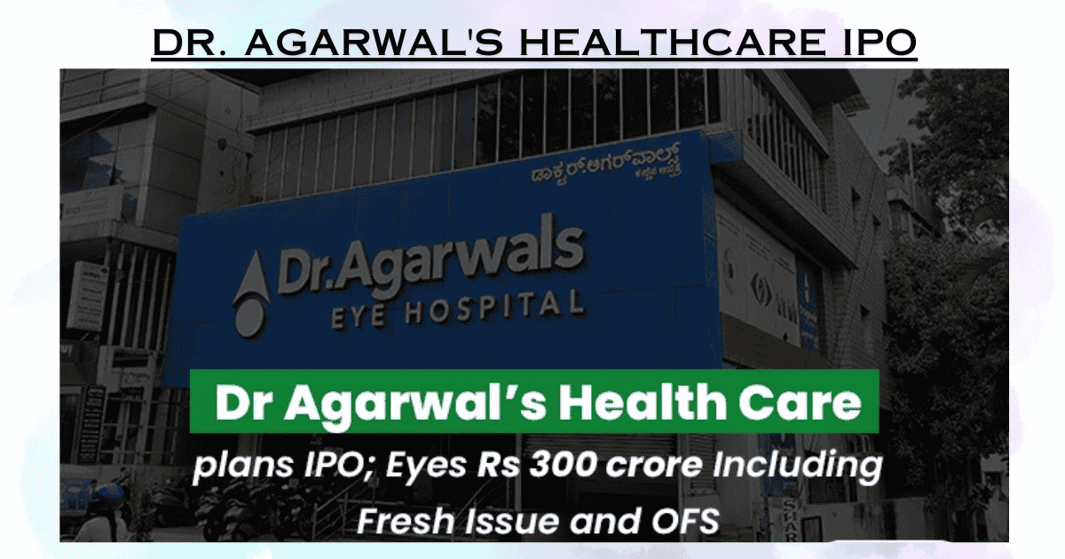 Dr. Agarwal's Healthcare IPO