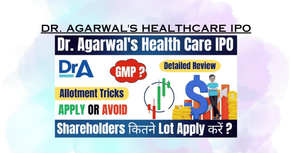 Dr. Agarwal's Healthcare IPO