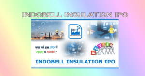 Indobell Insulation IPO
