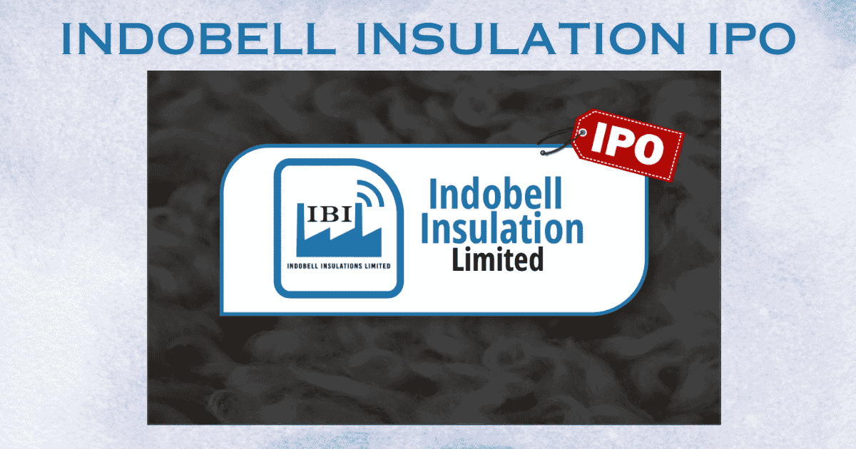 Indobell Insulation IPO