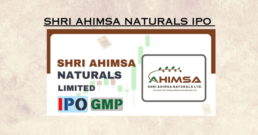 Shri Ahimsa Naturals IPO