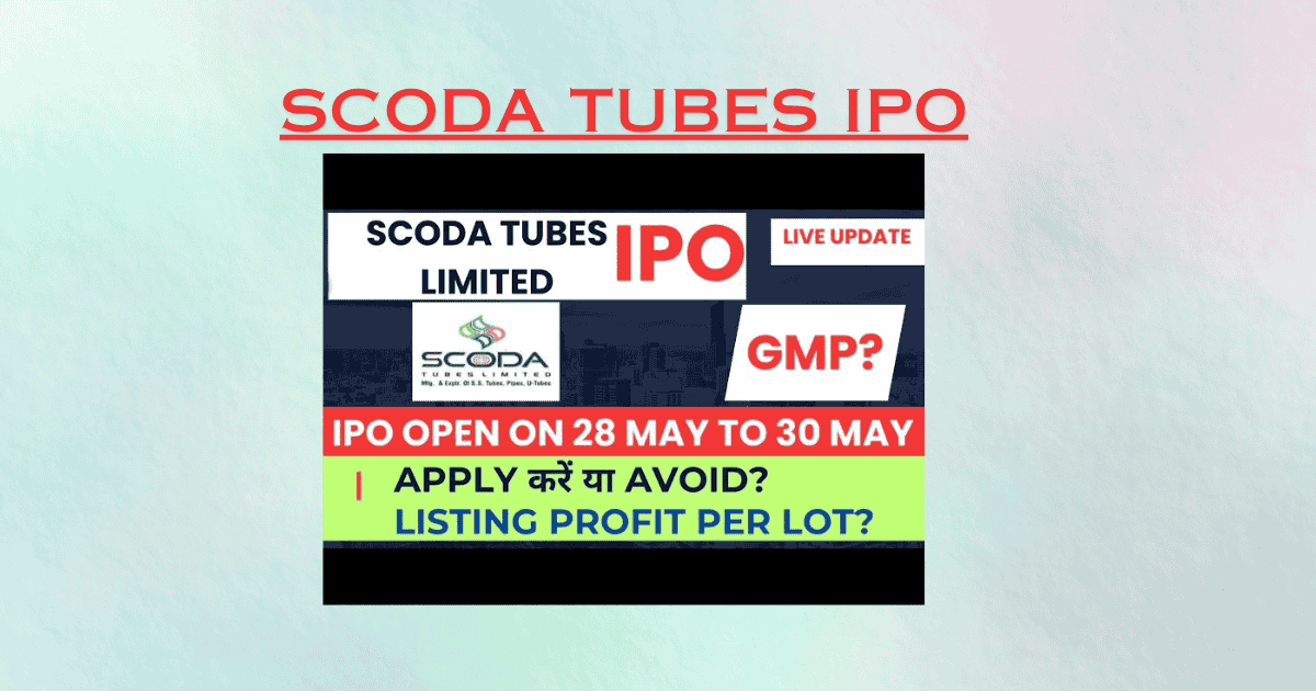Scoda Tubes IPO
