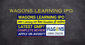 Wagons Learning IPO: Expert Analysis, Subscription Details & Investment Potential