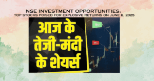 NSE Investment Opportunities: Top Stocks Poised for Explosive Returns on June 6, 2025