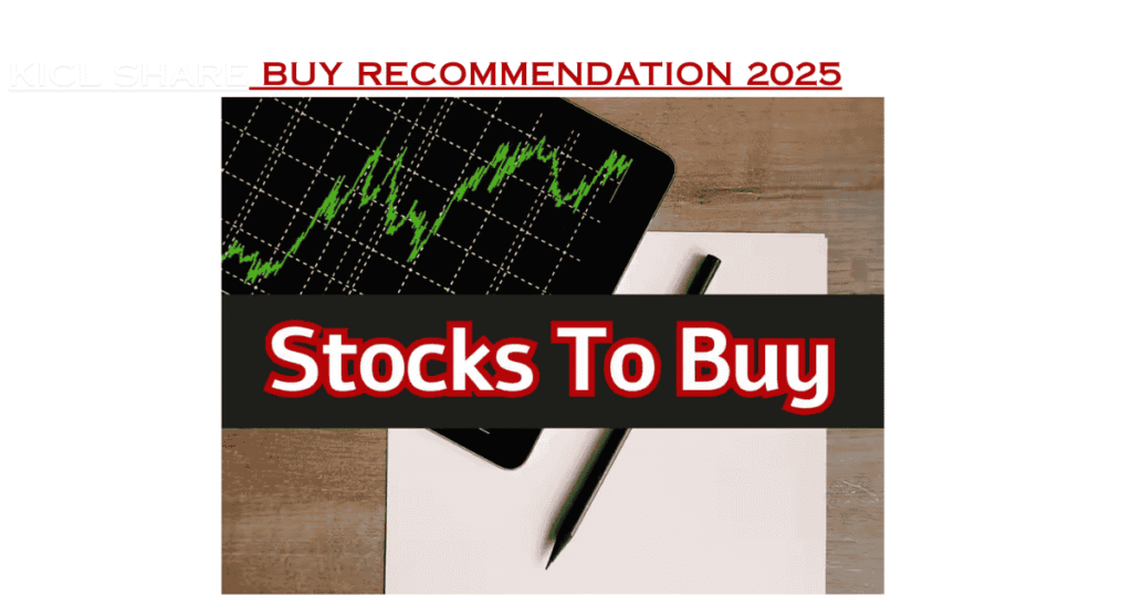 KICL Share Buy Recommendation 2025