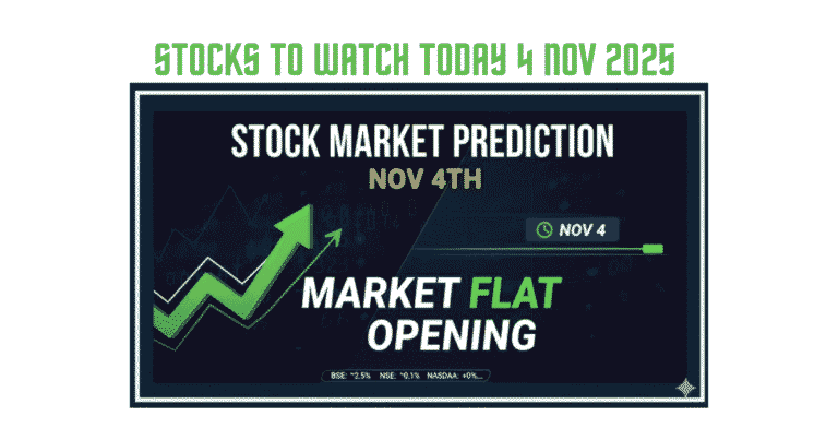 Stocks to Watch Today, 4 Nov 2025: Top Picks and Trading Insights