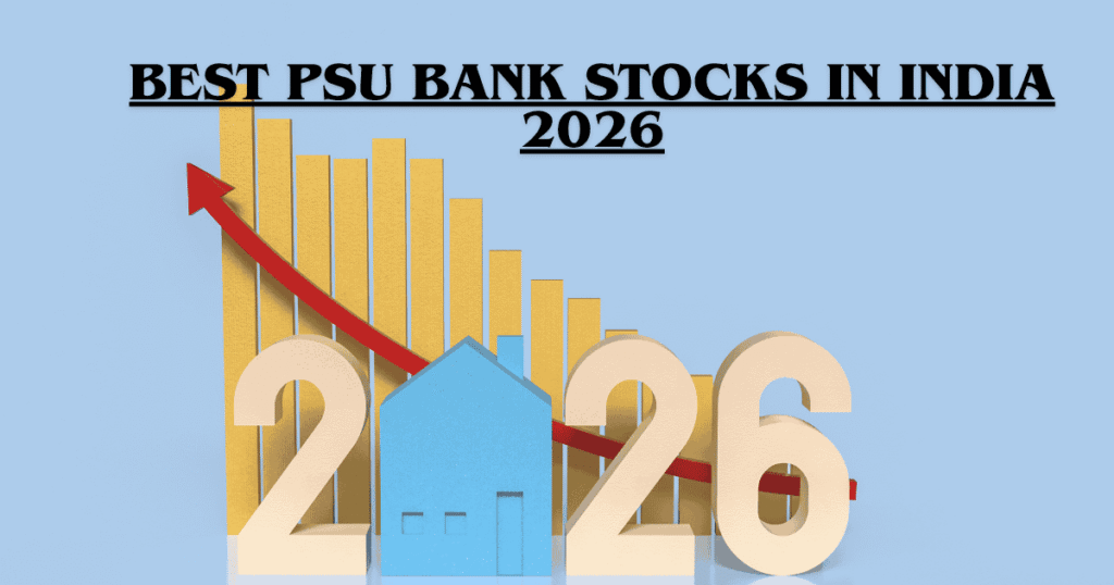 6 Best PSU Bank Stocks in India 2026: SBI, Bank of Baroda, Canara Bank Analysis