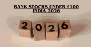 Bank Stocks Under ₹100 in India 2026: Top 7 PSU & Private Picks (High Growth)