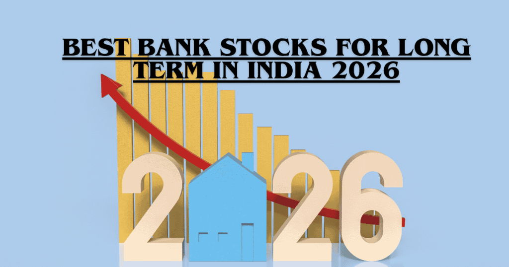 Best Bank Stocks for Long Term in India 2026