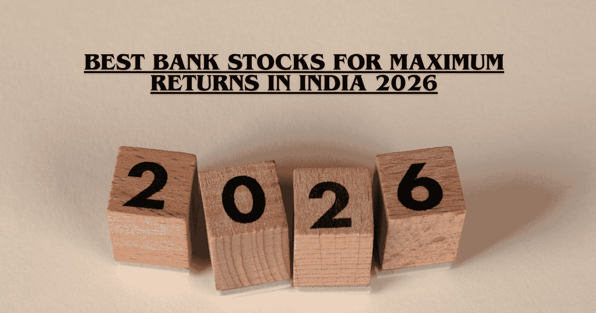 Best Bank Stocks for Maximum Returns in India 2026